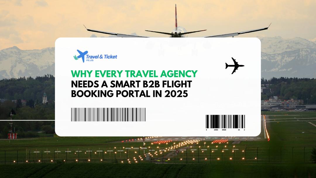 Why Every Travel Agency Needs a Smart B2B Flight Booking Portal in 2025